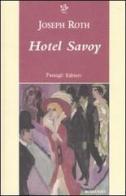 Hotel Savoy di Joseph Roth edito da Passigli