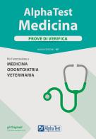 Alpha Test. Medicina. Prove di verifica. Per l'ammissione a medicina, odontoiatria, veterinaria. Nuova ediz. di Stefano Bertocchi, Renato Sironi, Valeria Balboni edito da Alpha Test