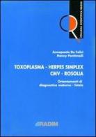 Toxoplasma, herpes simplex, CMV, rosolia. Orientamenti di diagnostica materno-fetale vol.2 di Annapaola De Felici, Henny Pentimalli edito da Aracne