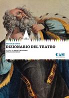 Dizionario del teatro di Patrice Pavis edito da Cue Press