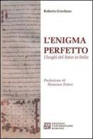 L' enigma perfetto. I luoghi del Sator in Italia di Roberto Giordano edito da Edizioni Univ. Romane