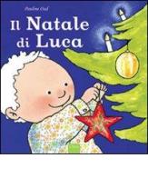 Il Natale di Luca. Ediz. illustrata di Pauline Oud edito da Clavis