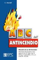 ABC dell'antincendio di Sandro Marinelli edito da EPC