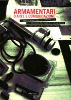 Armamentari d'arte e comunicazione. L'esperienza del «Laboratorio» di Brunone, Columbu, Pasculli, Rosa negli anni della rivolta creativa edito da Dalai Editore