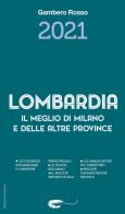 Lombardia il meglio di Milano e delle altre province 2021 edito da Gambero Rosso GRH