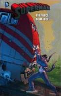 Più veloce della luce. Superman vol. 21 di Geoff Johns, Kurt Busiek, Pete Woods edito da Lion