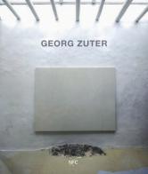 Georg Zuter. Catalogo della mostra (Bologna, 18 maggio-13 giugno 2019). Ediz. a colori edito da NFC Edizioni