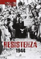 Resistenza 1944 edito da Edizioni del Capricorno