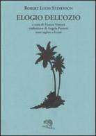 Elogio dell'ozio. Testo inglese a fronte di Robert Louis Stevenson edito da La Vita Felice