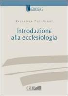 Introduzione alla ecclesiologia di Salvador Piè i Ninot edito da Pontificio Istituto Biblico