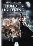 Thunder + Lightning di Anna Giraldo edito da Casini