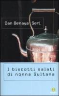 I biscotti salati di nonna Sultana di D. Benaya Seri edito da Giuntina