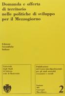 Domanda e offerta di territorio nelle politiche di sviluppo per il Mezzogiorno edito da Edizioni Scientifiche Italiane