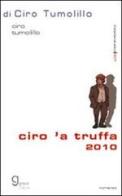 Ciro 'a truffa di Ciro Tumolillo edito da Graus Edizioni