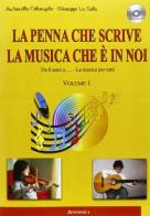 La penna che scrive la musica che è in noi di Antonella Colangelo, Giuseppe La Sala edito da Sinfonica Jazz Ediz. Musicali