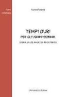 Tempi duri per gli uomini scimmia. Storia di Leo, ragazzo preistorico di Aurora Mazza edito da L'Almanacco Editore