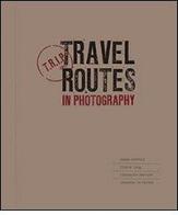 Trip. Travel routes in photography edito da The Trip