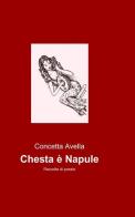 Chesta è Napule di Concetta Avella edito da ilmiolibro self publishing