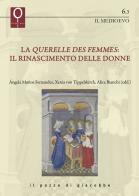 La «querelles des femmes». Il rinascimento delle donne di Xenia von Tippelskirch, Ángela Muñoz Fernández, Alice Bianchi edito da Il Pozzo di Giacobbe