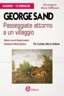 Passeggiate attorno a un villaggio di George Sand edito da CSA Editrice