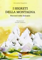 I segreti della montagna di Giovannina Pasqualotto edito da Danilo Zanetti Editore