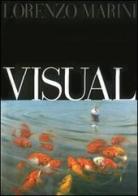 Visual. Ediz. italiana e inglese di Lorenzo Marini edito da Fausto Lupetti Editore