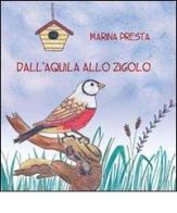 Dall'aquila allo zigolo di Marina Presta edito da Carta e Penna