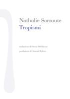 Tropismi di Nathalie Sarraute edito da Nonostante