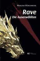Rave. Die auserwählten di Marlena Münchmeier edito da Europa Edizioni