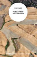 Materia signata. Ricerche di geosemiotica di Felice Cimatti edito da Mimesis