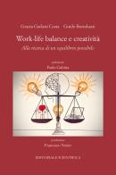 Work-life balance e creatività. Alla ricerca di un equilibrio possibile edito da Editoriale Scientifica