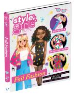 Foil fashion. Style girls. Ediz. a colori. Ediz. a spirale. Con 36 fogli iridescenti edito da Crealibri