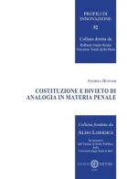 Costituzione e divieto di analogia in materia penale di Andrea Bonomi edito da Cacucci