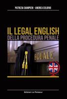 Il legal english della procedura penale. Ediz. integrale di Patrizia Giampieri, Andrea Colorio edito da Le Penseur