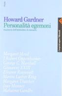 Personalità egemoni. Anatomia della leadership di Howard Gardner edito da Feltrinelli