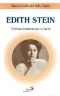 Edith Stein. Un'ebrea testimone per la verità di Maria Cecilia del Volto Santo edito da San Paolo Edizioni