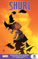 Shuri: Wakanda per sempre di Nnedi Okorafor, Leonardo Romero, Vita Ayala edito da Panini Comics