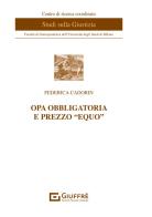 OPA obbligatoria e prezzo «equo» di Cadorin Federica edito da Giuffrè