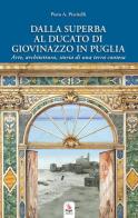 Dalla Superba al ducato di Giovinazzo in Puglia di Piero A. Piscitelli edito da ERGA