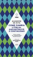 Come cambia l'Italia. Discontinuità e continuismo di Giuseppe De Rita edito da E/O