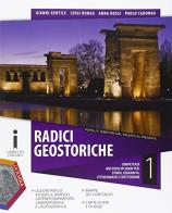 Radici geostoriche. Per le Scuole superiori. Con e-book. Con espansione online vol.1 di Gianni Gentile, Luigi Ronga, Anna Rossi edito da La Scuola