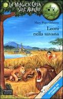 Leoni nella savana di Mary P. Osborne edito da Piemme