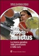 Terzo rapporto sull'ictus. La ricerca genetica nella prevenzione e nella cura edito da Il Pensiero Scientifico