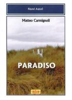 Paradiso di Matteo Carmignoli edito da La Bancarella (Piombino)