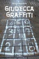 Giudecca graffiti di Michele Benedetti edito da Editoriale Programma