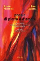 Poesie di pietra e d'amore di Renzo Marucci, Rosa Auletta edito da Guida