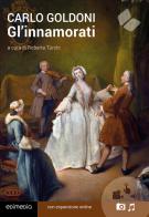 Gl'innamorati di Carlo Goldoni edito da Edimedia (Firenze)