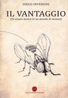 Il vantaggio (di essere mosca in un mondo di stronzi) di Diego Inversini edito da Nuova Prhomos