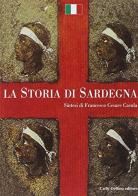 La storia di Sardegna. Sintesi di Francesco Cesare Casùla edito da Carlo Delfino Editore
