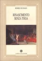 Rinascimento senza toga di Romeo De Maio edito da Guida